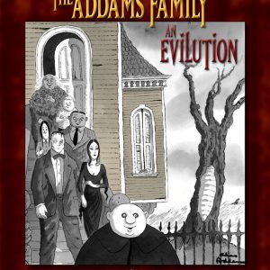 The Addams Family: An Evilution