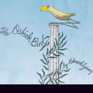 Edward Gorey: The Osbick Bird