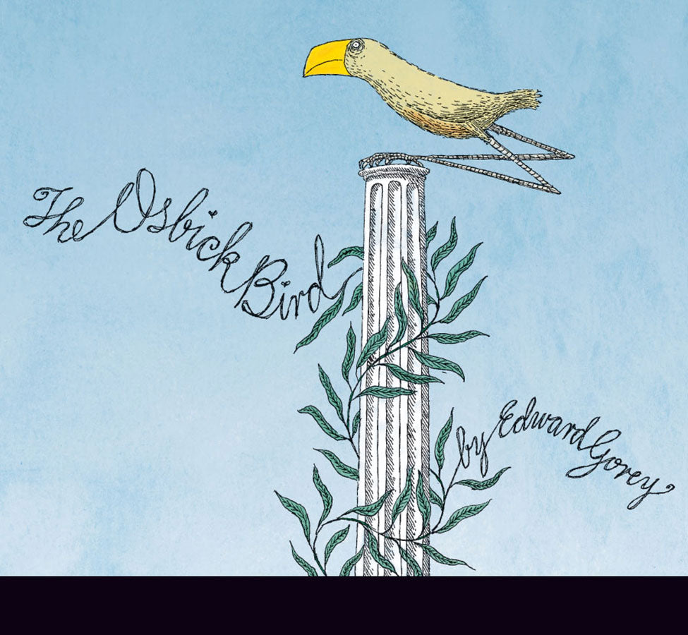 Edward Gorey: The Osbick Bird