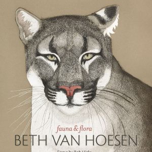 Beth Van Hoesen: Fauna & Flora
