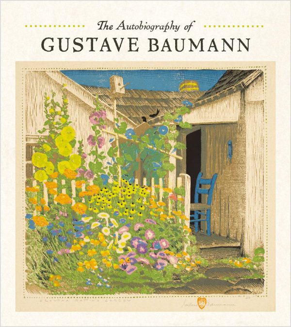 The Autobiography of Gustave Baumann - Image 2