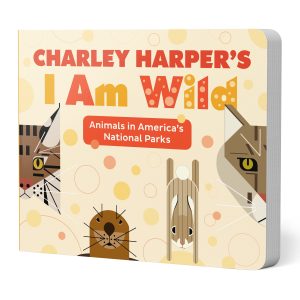 Charley Harper's I Am Wild Board Book