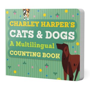 Charley Harper's Cats and Dogs: Multilingual Counting Book