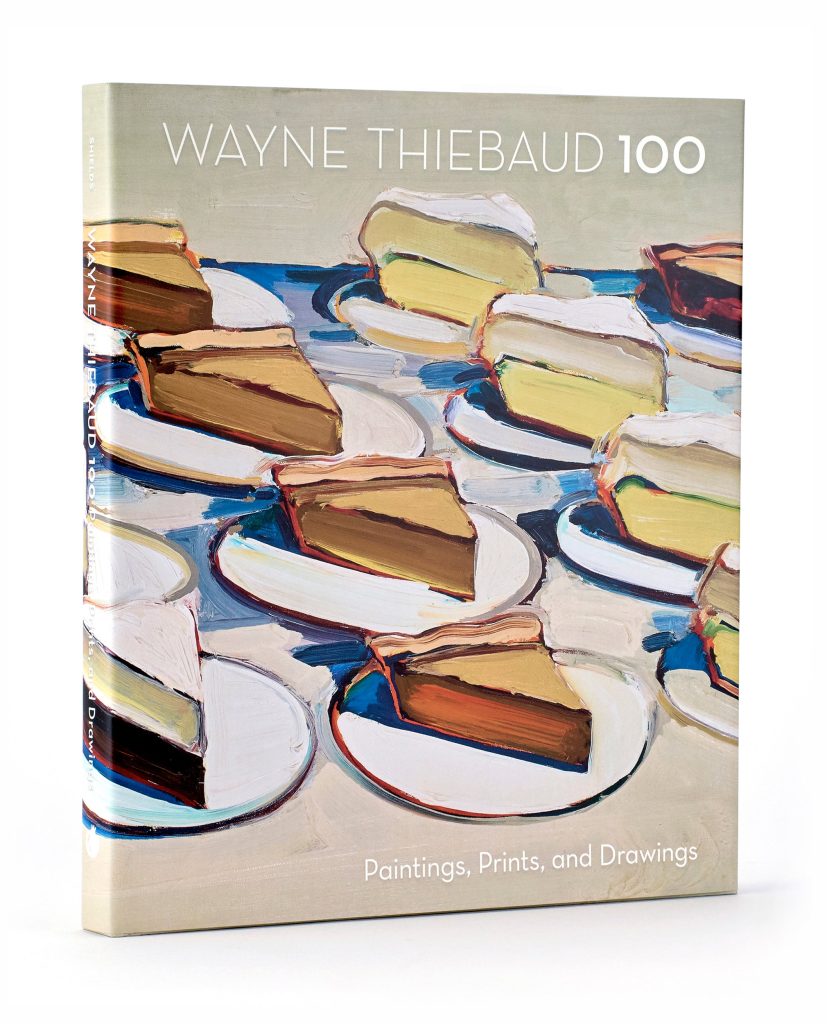 Wayne Thiebaud 100: Paintings. Prints. and Drawings
