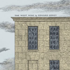 Edward Gorey: The West Wing
