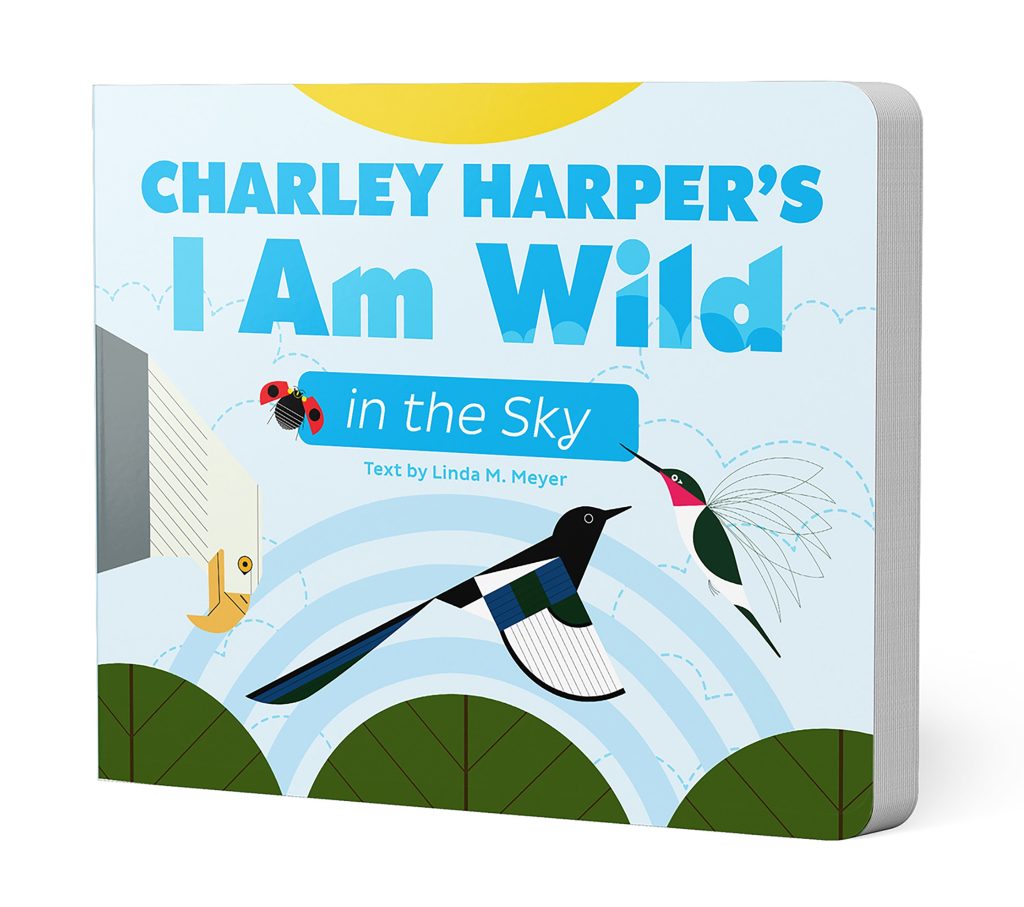 Charley Harper's I Am Wild in the Sky Board Book