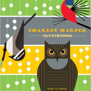 Charley Harper Sketchbook: How to Draw 28 Birds in Harper's Style