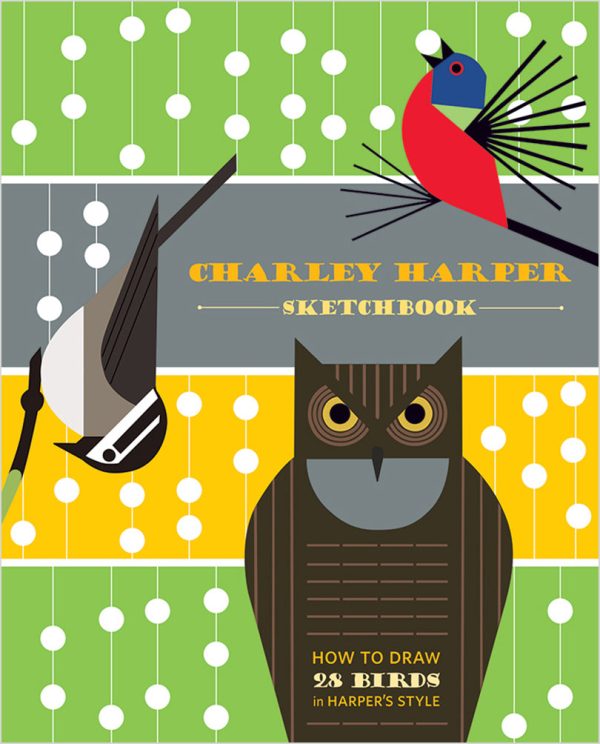 Charley Harper Sketchbook: How to Draw 28 Birds in Harper's Style