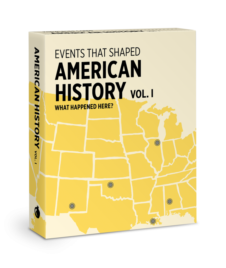 What Happened Here? Events that Shaped American History Knowledge Cards